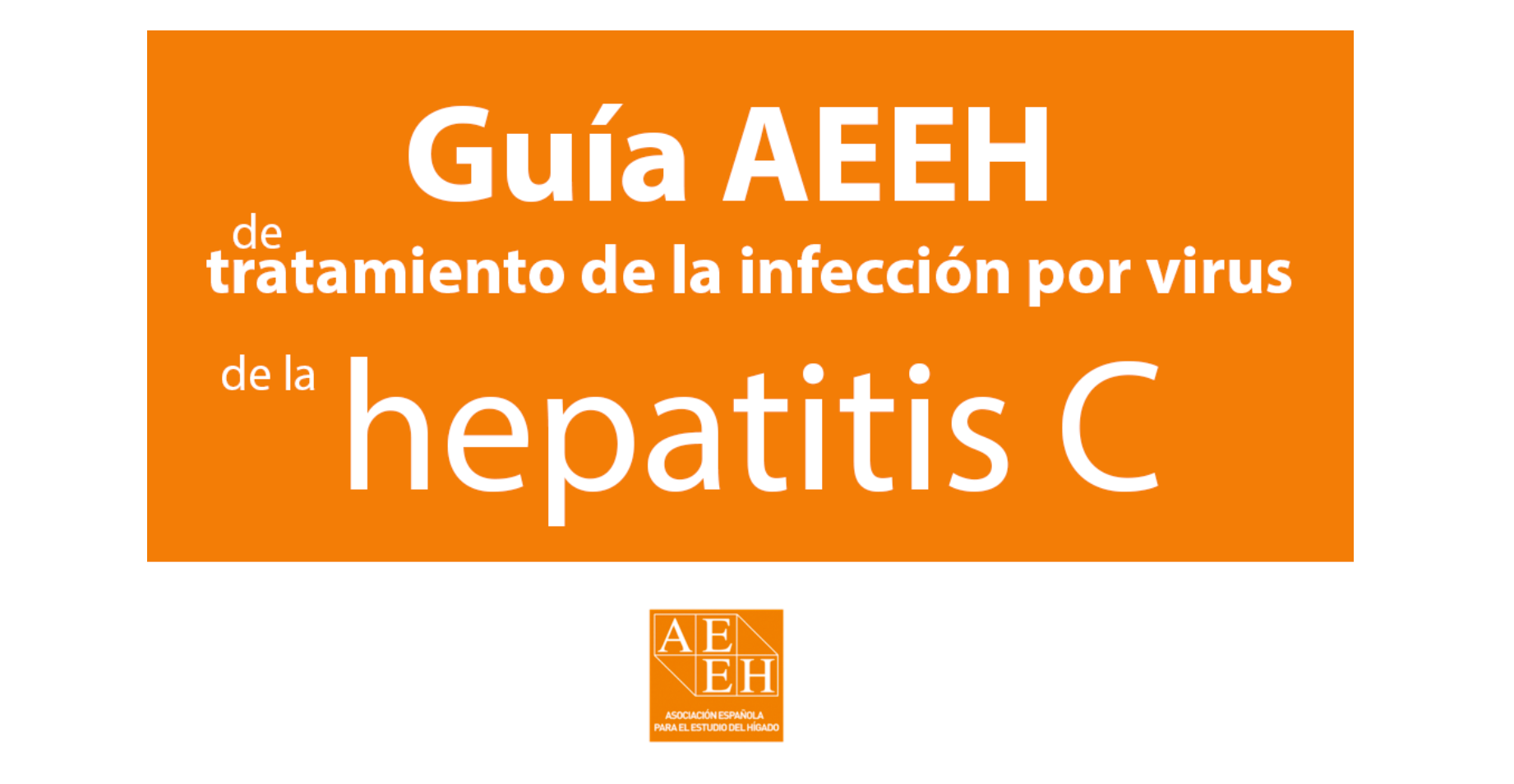 Guía AEEH de tratamiento de la infección por virus de la hepatitis C